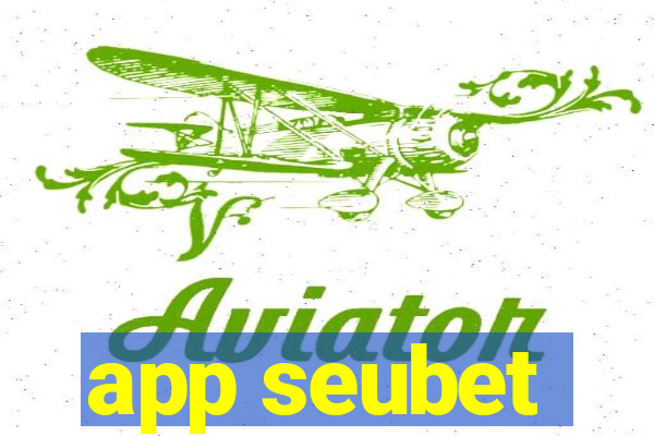 app seubet